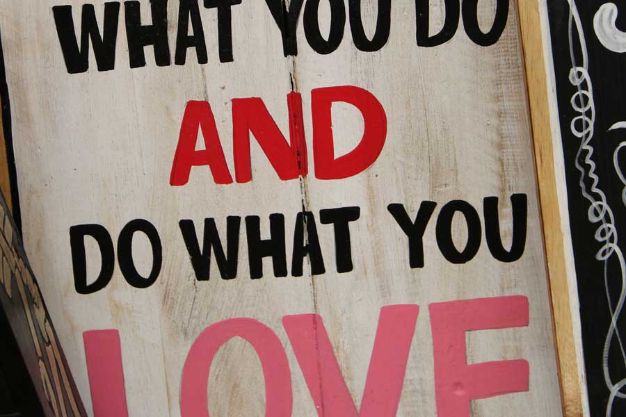 love what you do sign