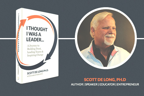 Scott De Long, Ph.D. Author, Entrepreneur, Educator, Speaker